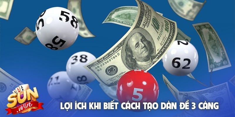 Lợi ích khi biết cách tạo dàn đề 3 càng